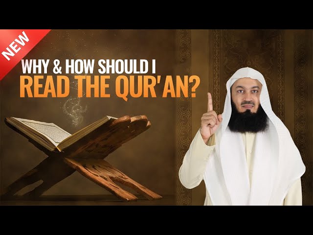 NEW | Why and How should I read the Quran - Mufti Menk class=