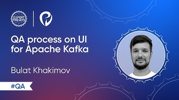 QA process on UI for Apache Kafka | QA meetup Antalya