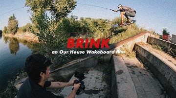 ‘‘Brink‘‘ | an Our House Wakeboard film