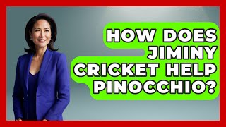 How Does Jiminy Cricket Help Pinocchio? - Kingdom Of Treasures