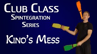 Learn Kino's Mess  Club Class Spintegration Juggling Tutorial