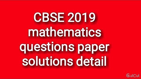 CBSE class-X mathematics question paper solution 2019