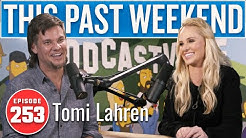 Tomi Lahren | This Past Weekend w/ Theo Von #253