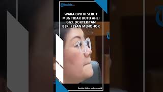 Respon Dr Tan Soal mbg Tak Butuh Ahli Gizi Wakil Ketua Dpr Cucun Ahmad Minta Maaf
