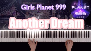 Another Dream Piano Cover - Girls Planet 999 @COMPLETION MISSION