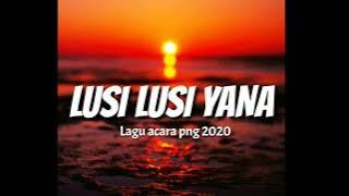 Lusi Lusi Yana lagu acara png 2020