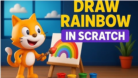 Create a RAINBOW in SCRATCH in Just 5 Minutes