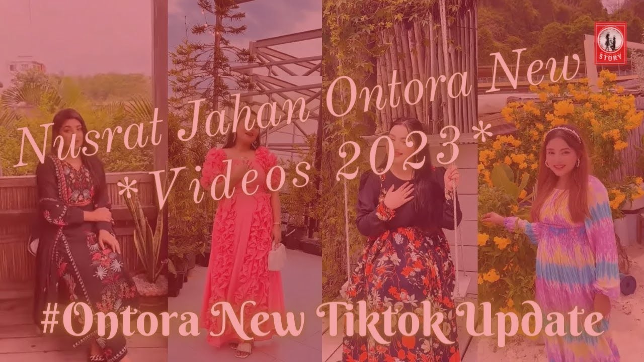 Ontora Nusrat Jahan Ontora New Tiktok 2023 | Ontora | Nusrat Jahan New Tiktok ...