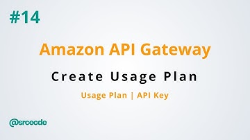 How to create Usage Plan & API key - Amazon API Gateway p14