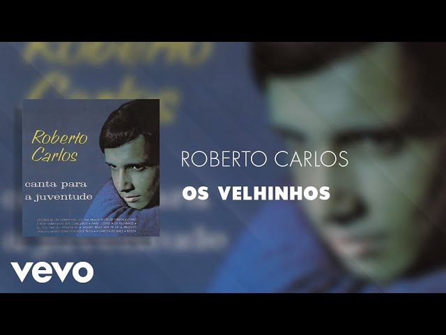 Roberto Carlos - Os Velhinhos