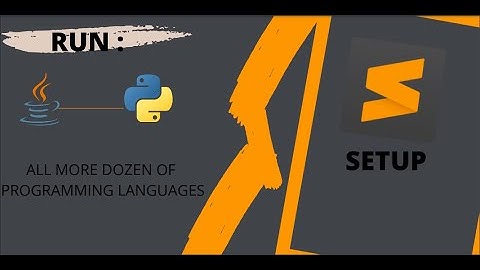 sublime text tutorial | how to setup sublime text for different programming languages