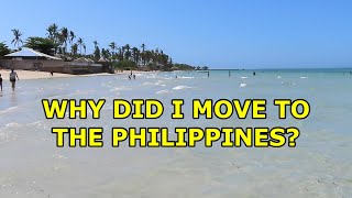 WHY DID I MOVE TO THE PHILIPPINES INSTEAD OF THAILAND?