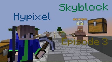 Big Storage And Getting The Ores Episode 3 l Hypixel Skyblock