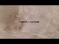 SHE TALKS SILENCE | Sorry, I Am Not (Official Music Video)