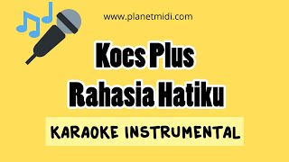 Koes Plus - Rahasia Hatiku (Karaoke Instrumental)
