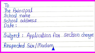 Write An Application To Principal for Section Change In English // Application For Section Change //