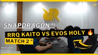 RRQ KAITO VS EVOS HOLY !! SNAPDRAGON MUSIM KE - 5 🔥 | PSIKOPED