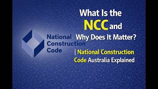 What Is the NCC and Why Does It Matter? | National Construction Code Australia Explained