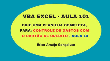 Curso de  VBA no Excel - Aula 101 - Planilha de Controle de Gastos com Cartão de Crédito - Parte 19