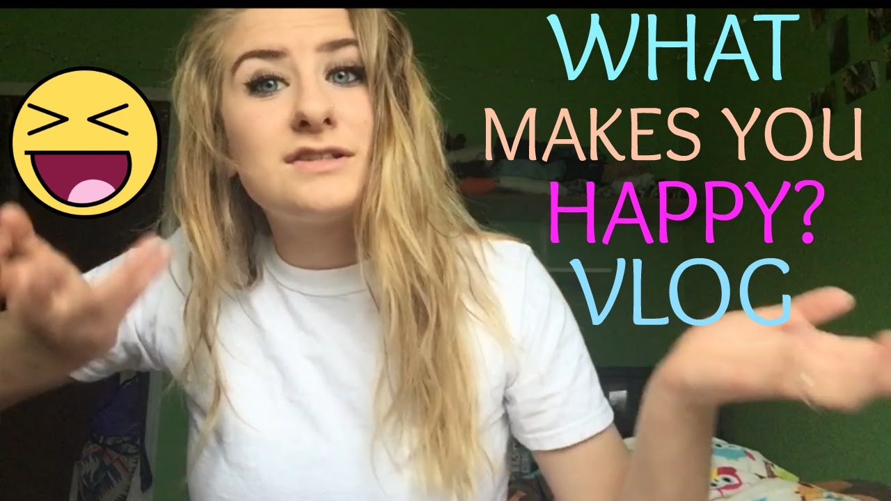 SUGGESTIONS+WHAT MAKES YOU HAPPY VLOG - YouTube