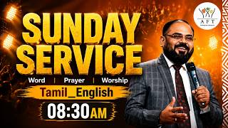 🔴 SUNDAY CHURCH SERVICE | Tamil -English | 08:30 AM | 02/08/2026 | AFT BENGALURU