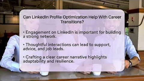 Can LinkedIn Profile Optimization Help With Career Transitions? | Get Linked Together News