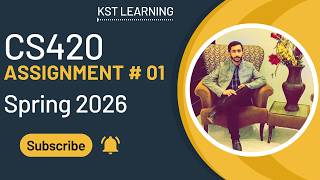CS420 Assignment 1 Solution Spring 2026 | CS420 Assignment 1 Solution 2026 | KST Learning
