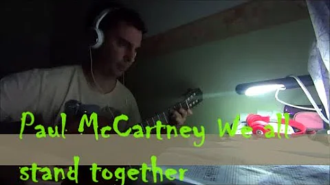 Paul McCartney We All StAnD tOgEtHeR fingerstyle