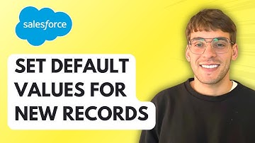 How to Set Default Values for New Records in Salesforce [2025 Guide]