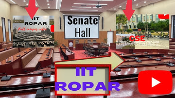 Senate Hall at IIT Ropar ||| Best infrastructure ||| Tour Video |||| #missiitian #iitropar #youtube