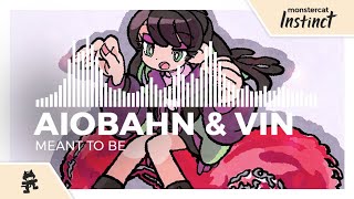 Video thumbnail of "Aiobahn & Vin - Meant to Be [Monstercat Release]"