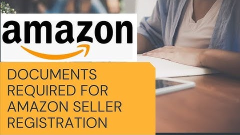 Documents required for Amazon seller account| Amazon seller registration.