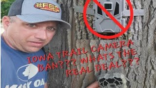 IOWA BANS TRAIL CAMERAS??? WHAT'S THE REAL DEAL?? 662024 THE EDJ OUTDOORS