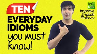 Common English Idioms Used In Daily English Conversation | Speak English Fluently | Hridhaan