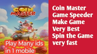 Coin master game Speeder ,How To use and what's benefit with Playing [ play many ids in 1 mobile ] screenshot 3