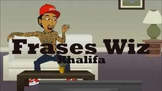 Vinheta -Frases Wiz Khalifa