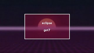 got7 - eclipse [female version]