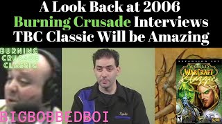 A Look Back at Burning Crusade 2006 Interviews and Why TBC Classic Will be Great | WoW Classic Talk