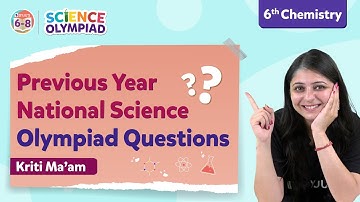 Top 10 Previous Year Questions from National Science Olympiad for Class 6 Chemistry | BYJU
