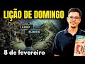 Lição de Hoje | Escola Sabatina - Domingo 8 de fevereiro #iasd 