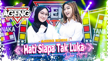 HATI SIAPA TAK LUKA - Duo Ageng ft Ageng Music (Official Live Music)