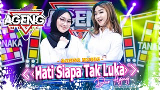 HATI SIAPA TAK LUKA - Duo Ageng ft Ageng Music (Official Live Music)