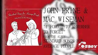 Video thumbnail of "John Prine - I Forgot to Remember to Forget - Standard Songs for Average People"