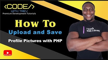 How To Upload and Save Profile Pictures with PHP | Trevoir Williams