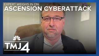 Cybersecurity expert looks at what might be behind Ascension cyberattack