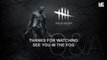 Dead by Daylight | Mid Chapter (2.7.0) PTB - Q&A