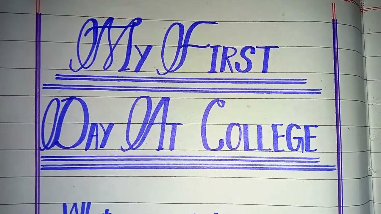 write an essay on my first day in college