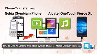 How to Sync All Contents from Nokia Symbian Phone to Alcatel OneTouch Fierce XL