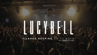 Video thumbnail of "Lucybell - Cuando Respiro en tu Boca (En Vivo Tour 2019)"