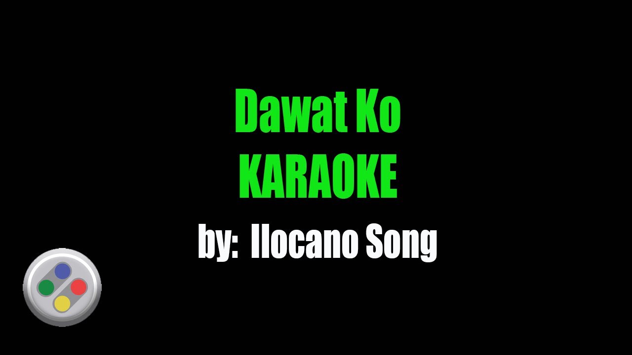 Ilocano Song Dawat Ko Karaoke